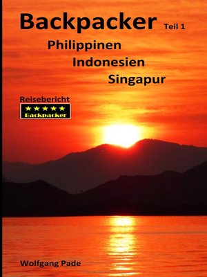 cover image of Backpacker Philippinen Indonesien Singapur Teil 1